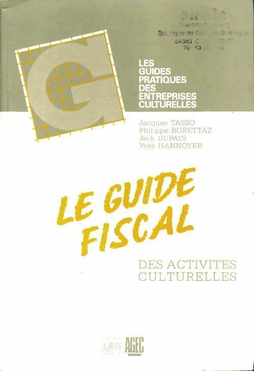 Le guide fiscal des activités culturelles - Collectif
