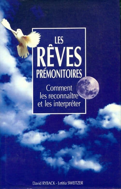 Les rêves prémonitoires : Comment les reconnaître et les interpréter - Letitia David; Sweitzer