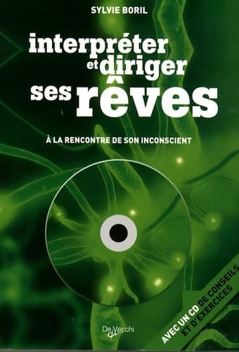 Interpréter et diriger ses rêves : A la rencontre de son inconscient - Sylvie Boril
