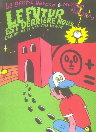 le futur est derrière nous... ; car on ne le voit pas venir
